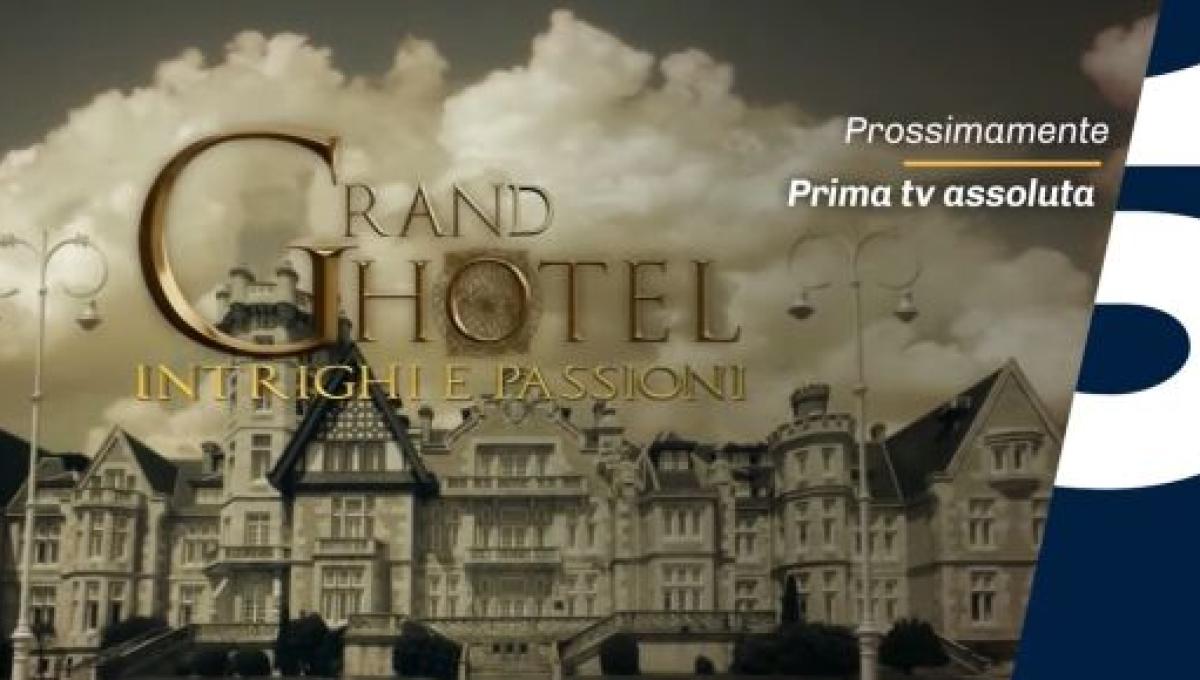 grand hotel quando torna su canale 5 mediaset sospende la fiction forse in tv nel 2022