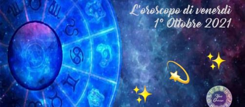 Oroscopo e previsioni della giornata di venerdì 1° ottobre 2021