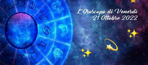 L'oroscopo di venerdì 21 ottobre: buon senso in Cancro, Scorpione sfrontato.