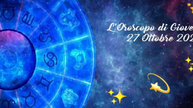 L'oroscopo di giovedì 27 ottobre: Vergine istintiva, Leone impaziente.