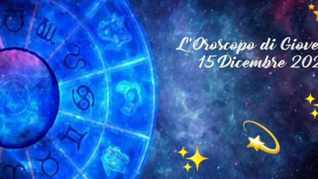 L'oroscopo della giornata di giovedì 15 dicembre 2022.