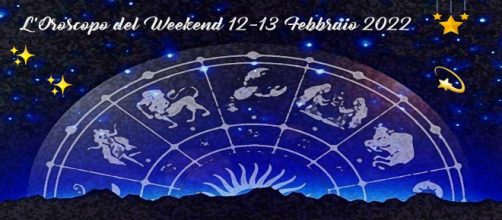 L'oroscopo del weekend 12-13 febbraio 2022.