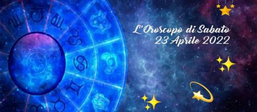 L'oroscopo di sabato 23 aprile 2022.