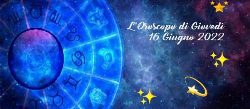 L'oroscopo della giornata di giovedì 16 giugno 2022.