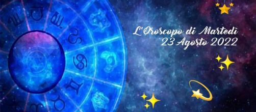Oroscopo e previsioni della giornata di martedì 23 agosto 2022