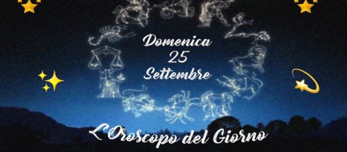 Oroscopo e previsioni della giornata di domenica 25 settembre.