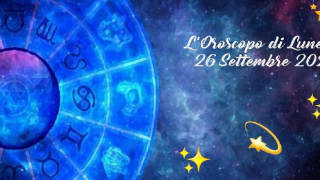 Oroscopo e previsioni della giornata di lunedì 26 settembre 2022.