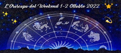 Oroscopo e previsioni del weekend 1-2 ottobre 2022.
