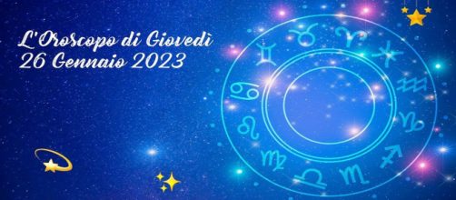 L'oroscopo della giornata di giovedì 26 gennaio 2023.