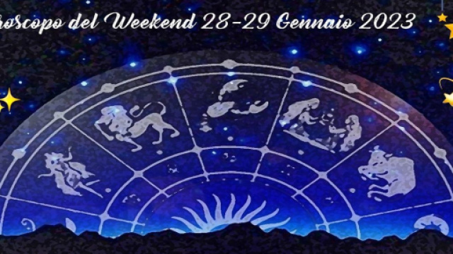 L'oroscopo del weekend dal 28 al 29 gennaio 2023