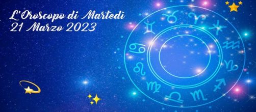 L'oroscopo della giornata di martedì 21 marzo 2023