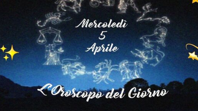 L'oroscopo della giornata di mercoledì 5 aprile 2023.