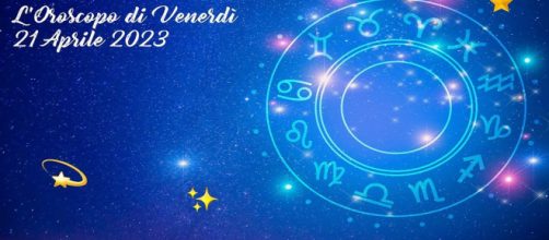 L'oroscopo di venerdì 21 aprile: Scorpione scettico, Leone romantico ma impulsivo.