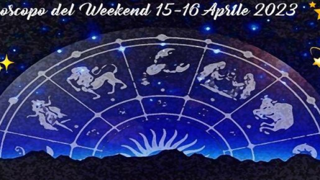 L'oroscopo del weekend 15-16 aprile: Capricorno reattivo e dinamico, inventiva in Vergine.