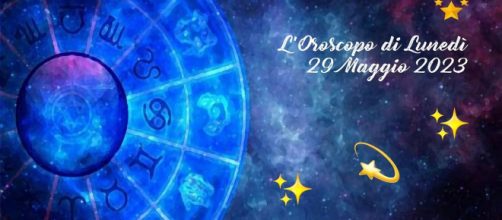 L'oroscopo della giornata di lunedì 29 maggio 2023.