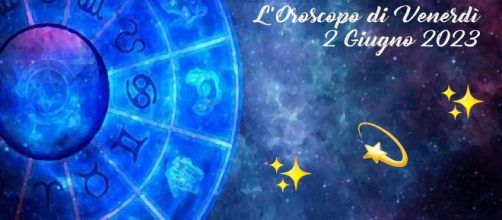 L'oroscopo di venerdì 2 giugno: Scorpione avvantaggiato, Sagittario instancabile.