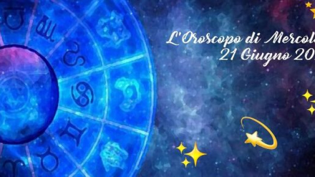 L'oroscopo della giornata di mercoled&igrave; 21 giugno 2023.