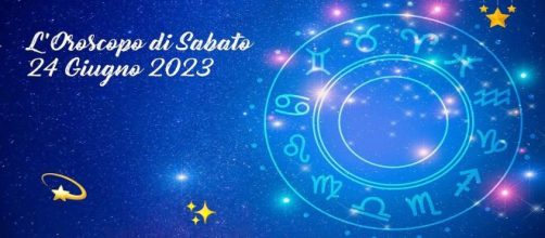 L'oroscopo della giornata di sabato 24 giugno 2023