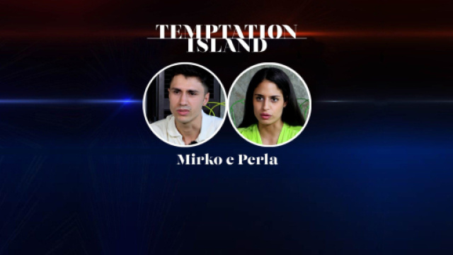 Temptation, Perla: 'Per amore mi sono trasferita, ma da 2 anni è una persona apatica'.