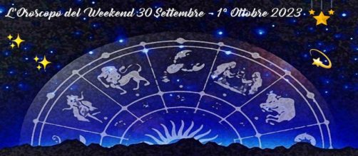 L'oroscopo del weekend dal 30 settembre al 1° ottobre 2023.