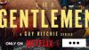 The Gentlemen (Netflix) : Guy Ritchie annonce l'arrivée de la série début mars