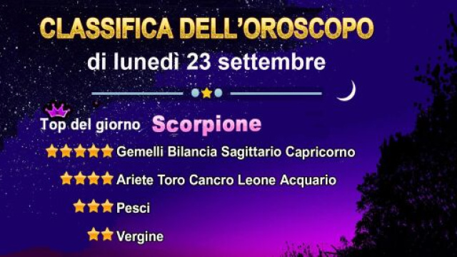Oroscopo lunedì 23 settembre, la classifica - © Roberta Carsoli