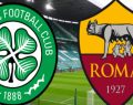 Celtic-Roma, in Europa League la ‘prima volta’: mai avversarie in una gara ufficiale