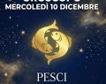 Oroscopo e classifica del 10/12: Pesci sensibili ed empatici, Toro un po' troppo pigro