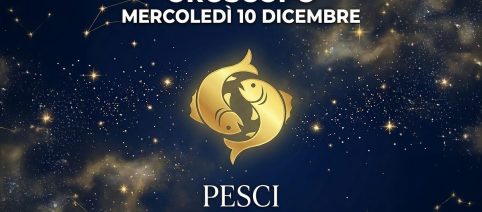 Oroscopo e classifica del 10/12: Pesci sensibili ed empatici, Toro un po' troppo pigro