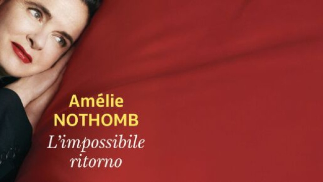 La copertina del libro 'L'impossibile ritorno' di Amélie Nothomb - © Voland