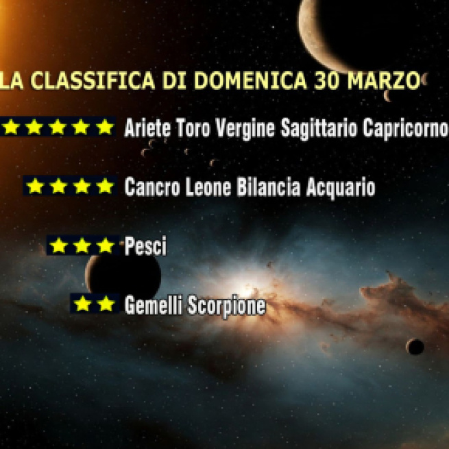 La classifica a stelline dell'oroscopo di domenica 30 marzo © Roberta Carsoli
