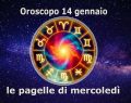 L'oroscopo di mercoledì 14 gennaio e pagelle: giornata da '7' per l'Ariete