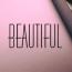 Beautiful