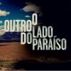 O Outro lado do Paraíso: fique por dentro de tudo que está rolando na nova novela das 9 da Rede Globo.