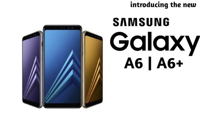 Samsung Galaxy A6, A6+: ecco i nuovi smartphone in arrivo