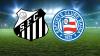 Santos recebe Bahia na abertura da quinta rodada do Brasileirão